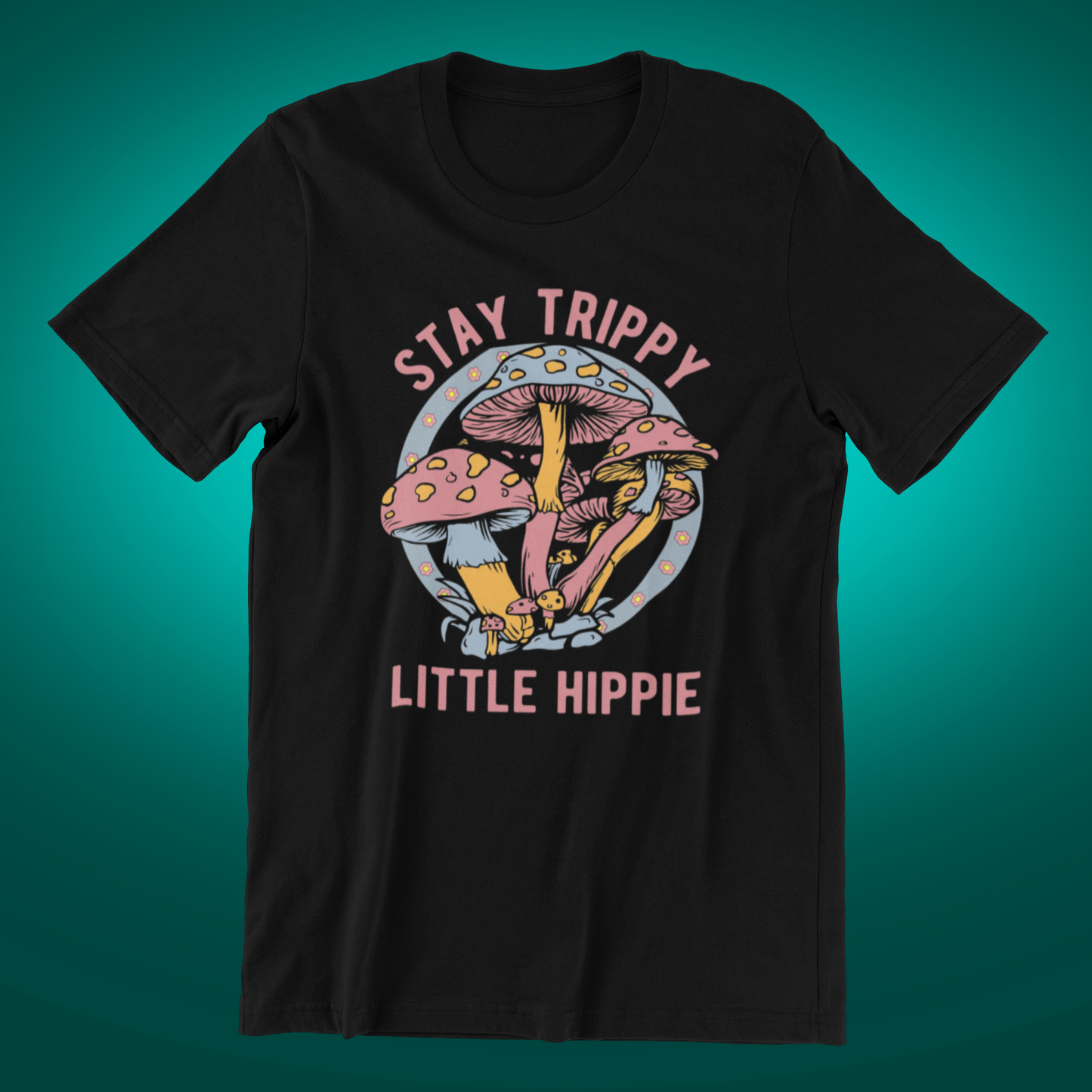 Stay Trippy Little Hippy